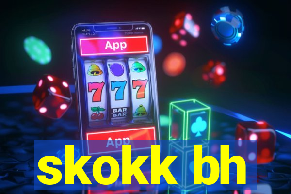 skokk bh